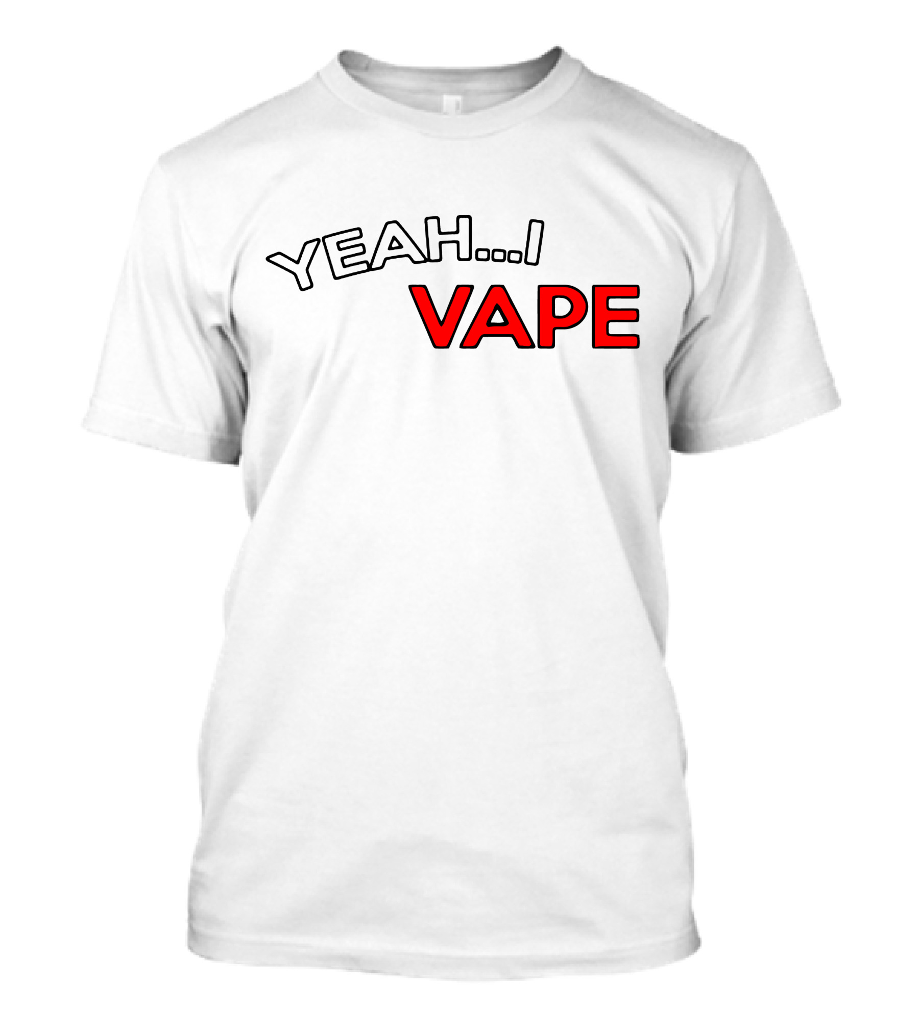 YEAH.I VAPE T-Shirt