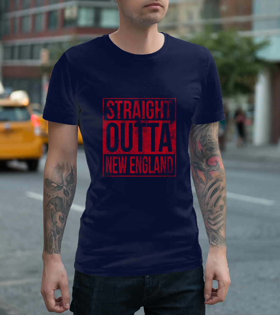 Straight Outta New England T-Shirt