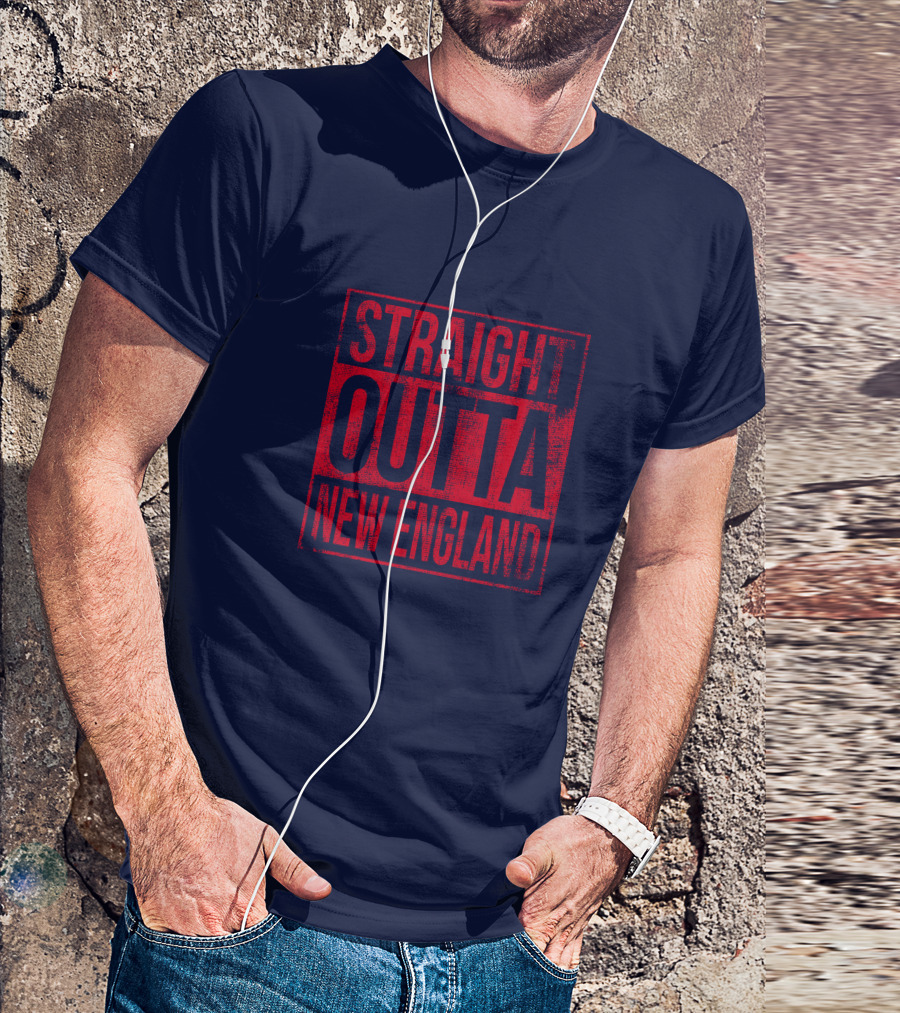 Straight Outta New England T-Shirt