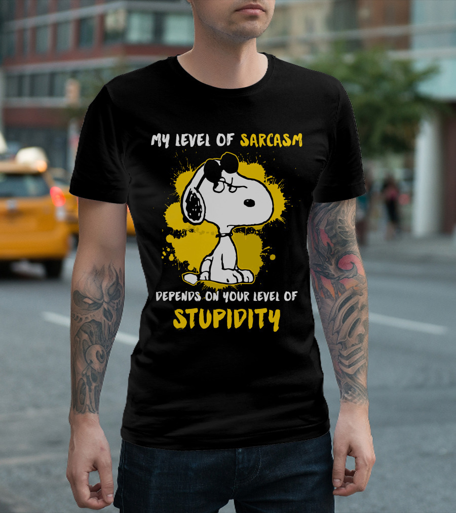 My Level of Sarcasm Depends on Your Level of Stupidity Snoopy T-Shirt
