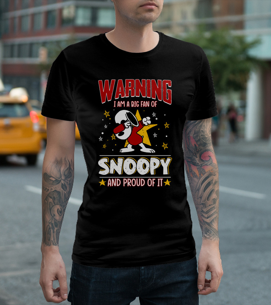 WARNING I Am a Big Fan of Snoopy and Proud of It T-Shirt
