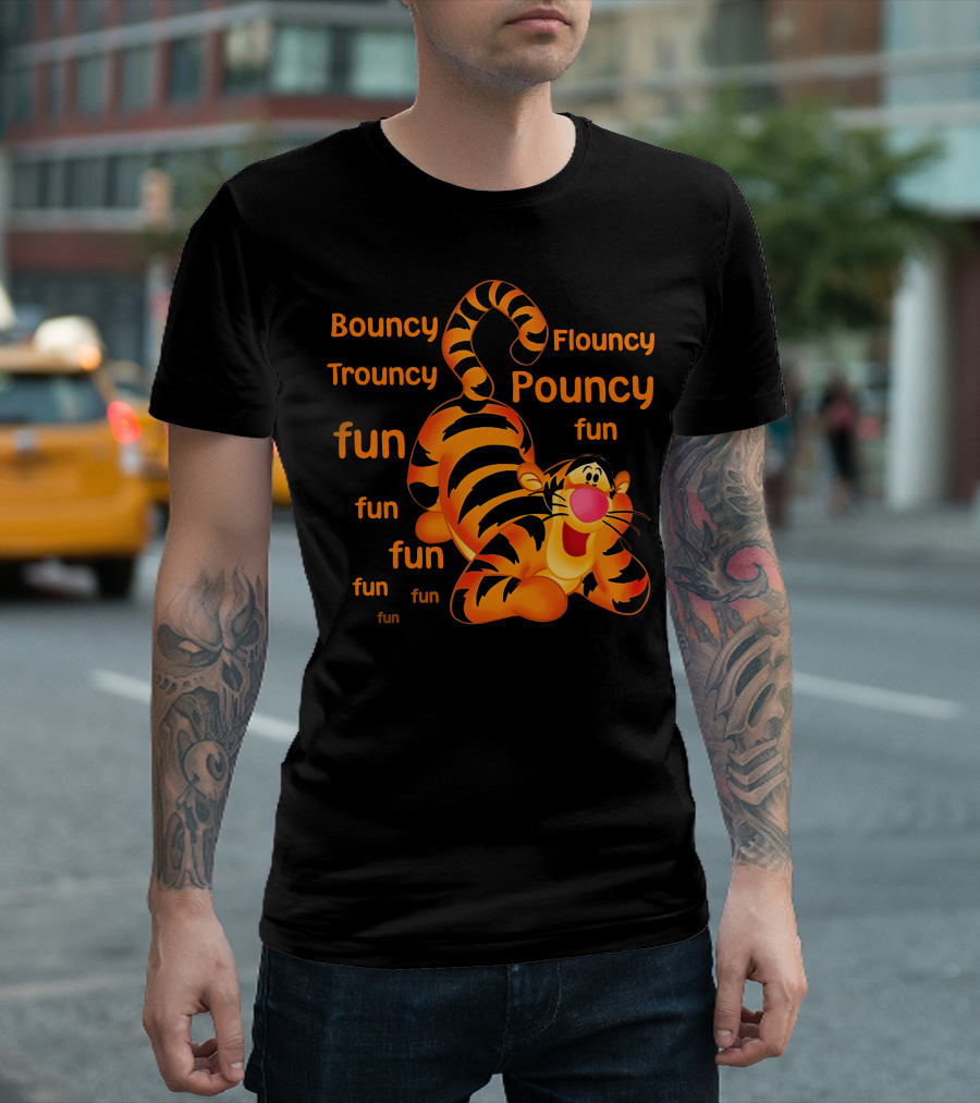 Bouncy Trouncy Flouncy Pouncy Fun Fun Fun Tigger T-Shirt