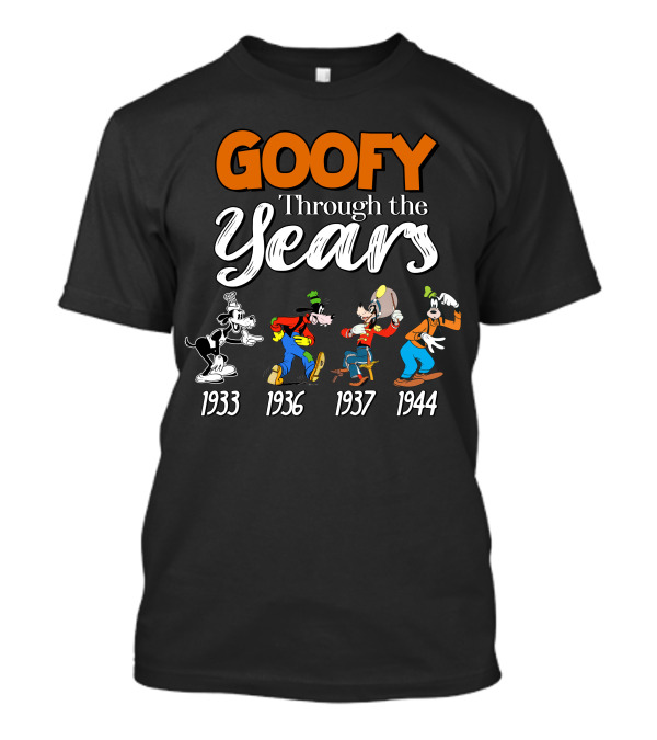GOOFY Through The Years 1933 1936 1937 1944 T-Shirt