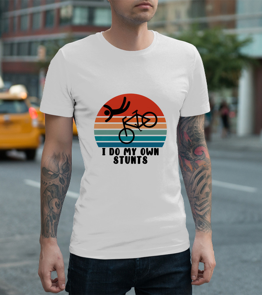 I Do My Own Stunts Funny Cycling Bike Sunset T-Shirt
