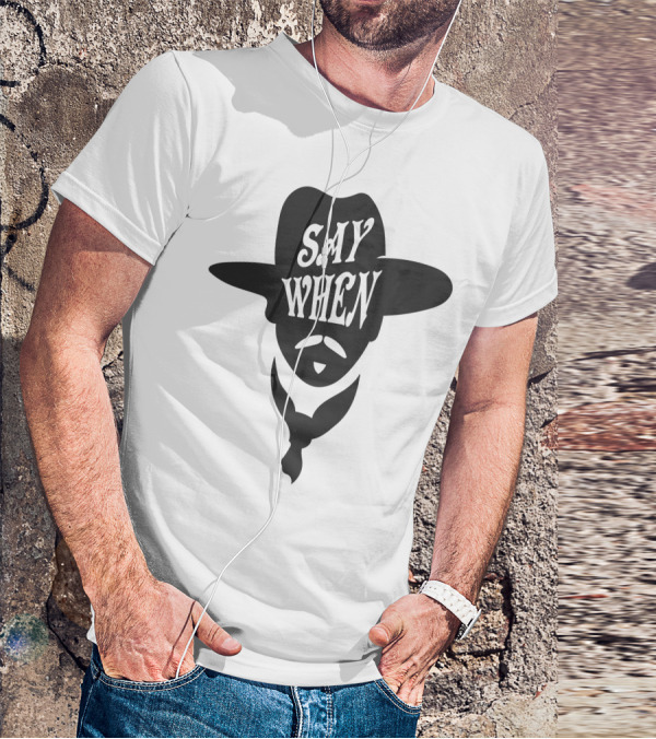 Say When Doc Holliday Western T-Shirt