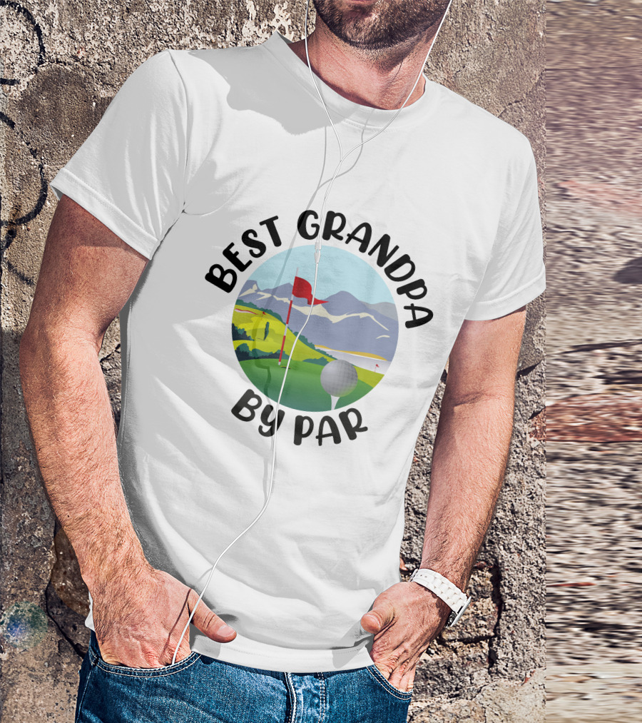 Best Grandpa By Par Funny Golf Grandpa Gift T-Shirt
