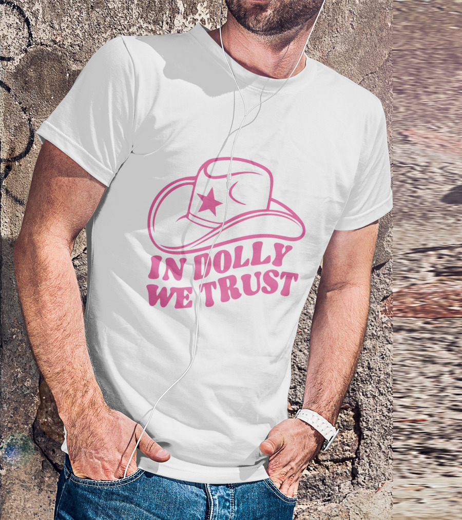 In Dolly We Trust Cowboy Hat Icon Star T-Shirt