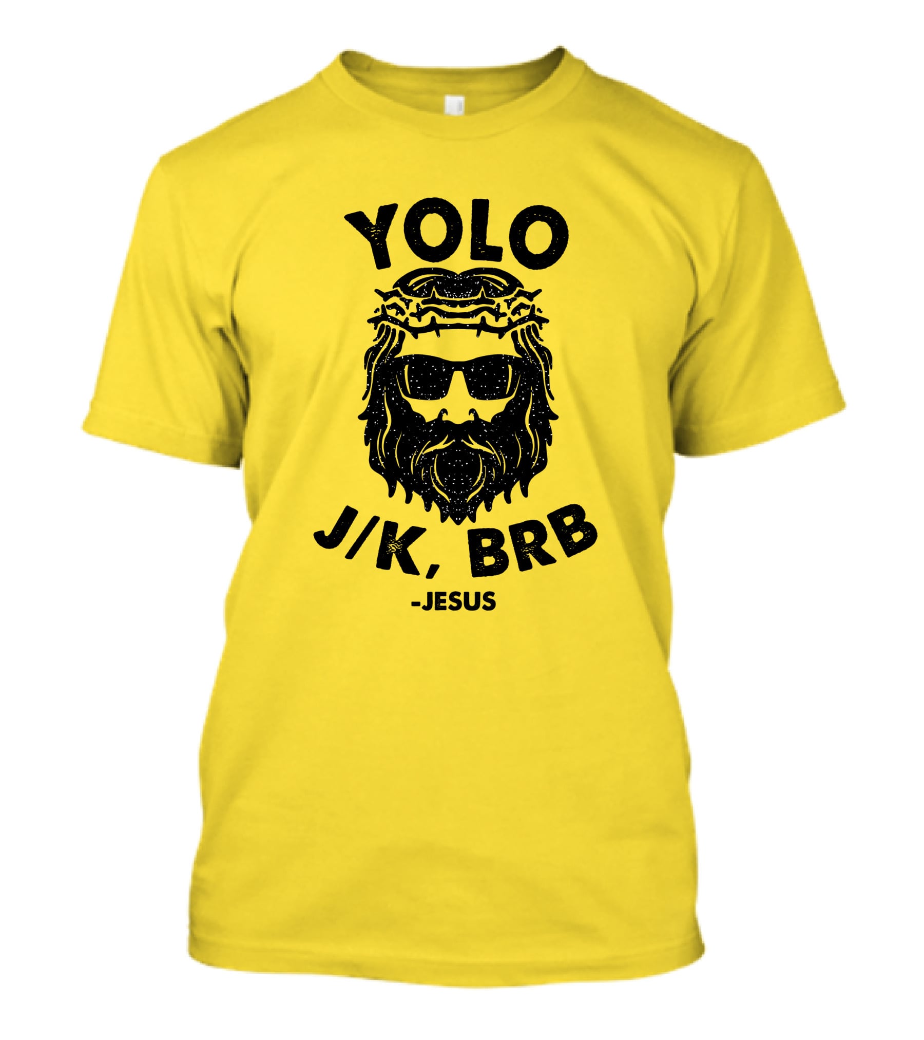 YOLO JK BRB Jesus Sunglasses Crown Of Thorns T-Shirt
