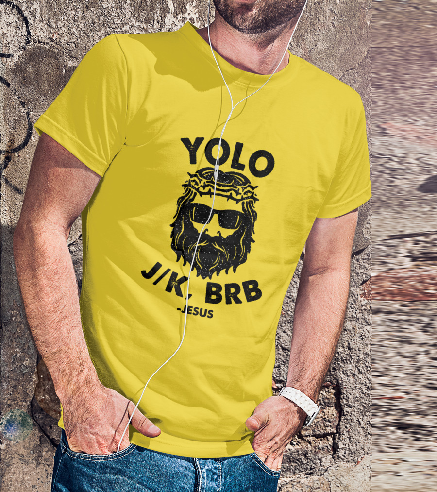 YOLO JK BRB Jesus Sunglasses Crown Of Thorns T-Shirt
