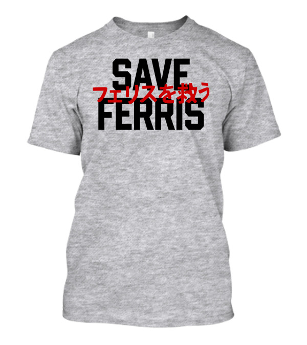 SAVE FERRIS T-Shirt
