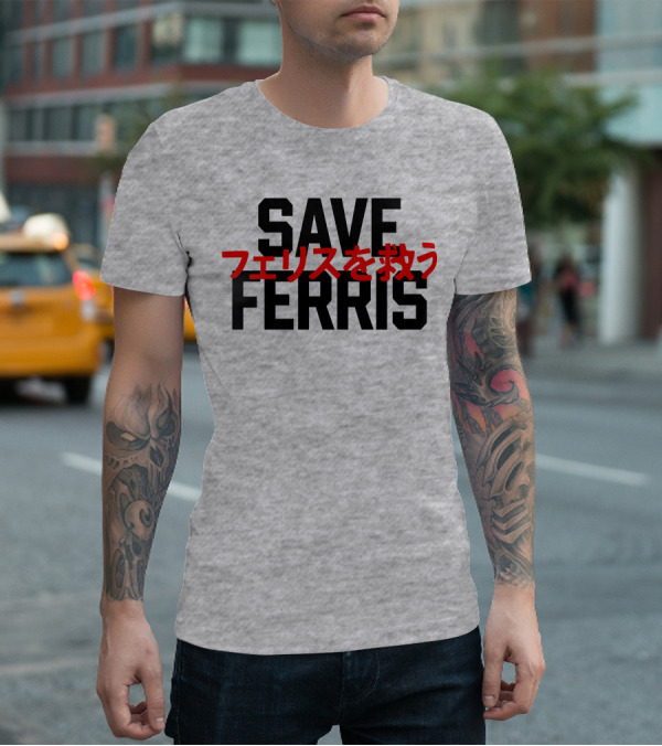 SAVE FERRIS T-Shirt