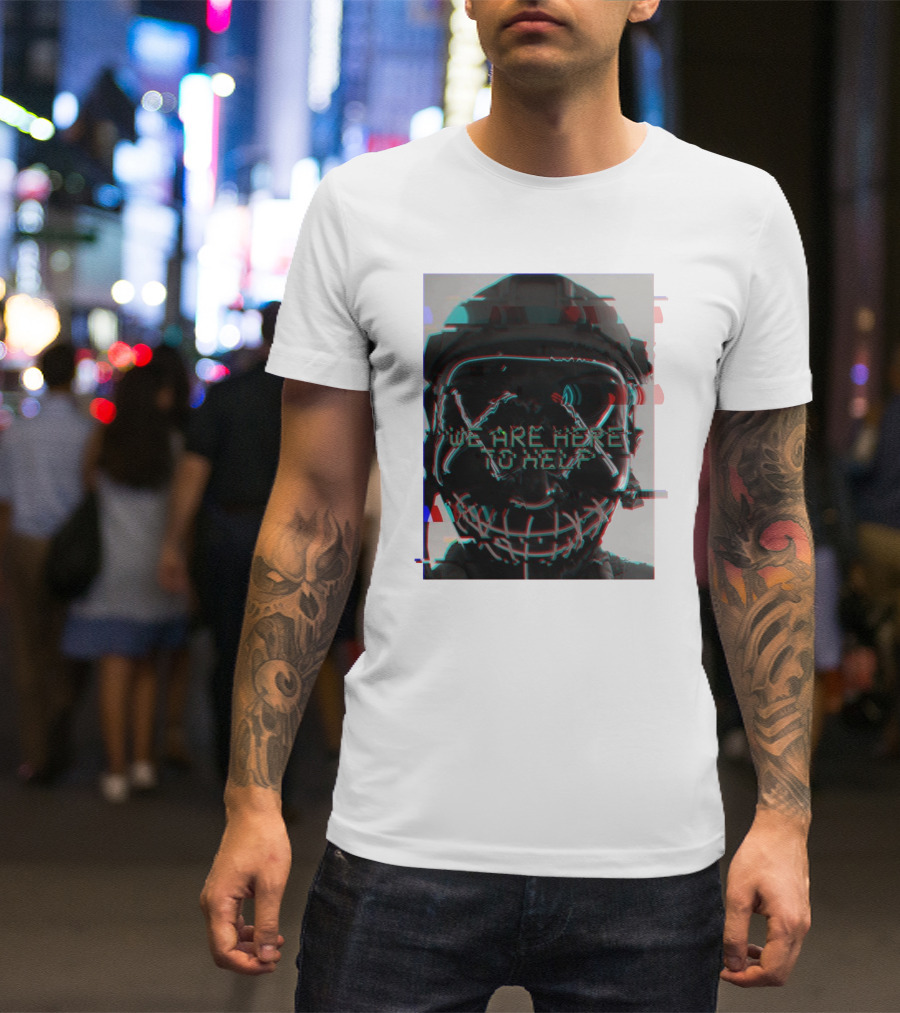 We Are Here To Help Masked Digital Glitch Effect T-Shirt