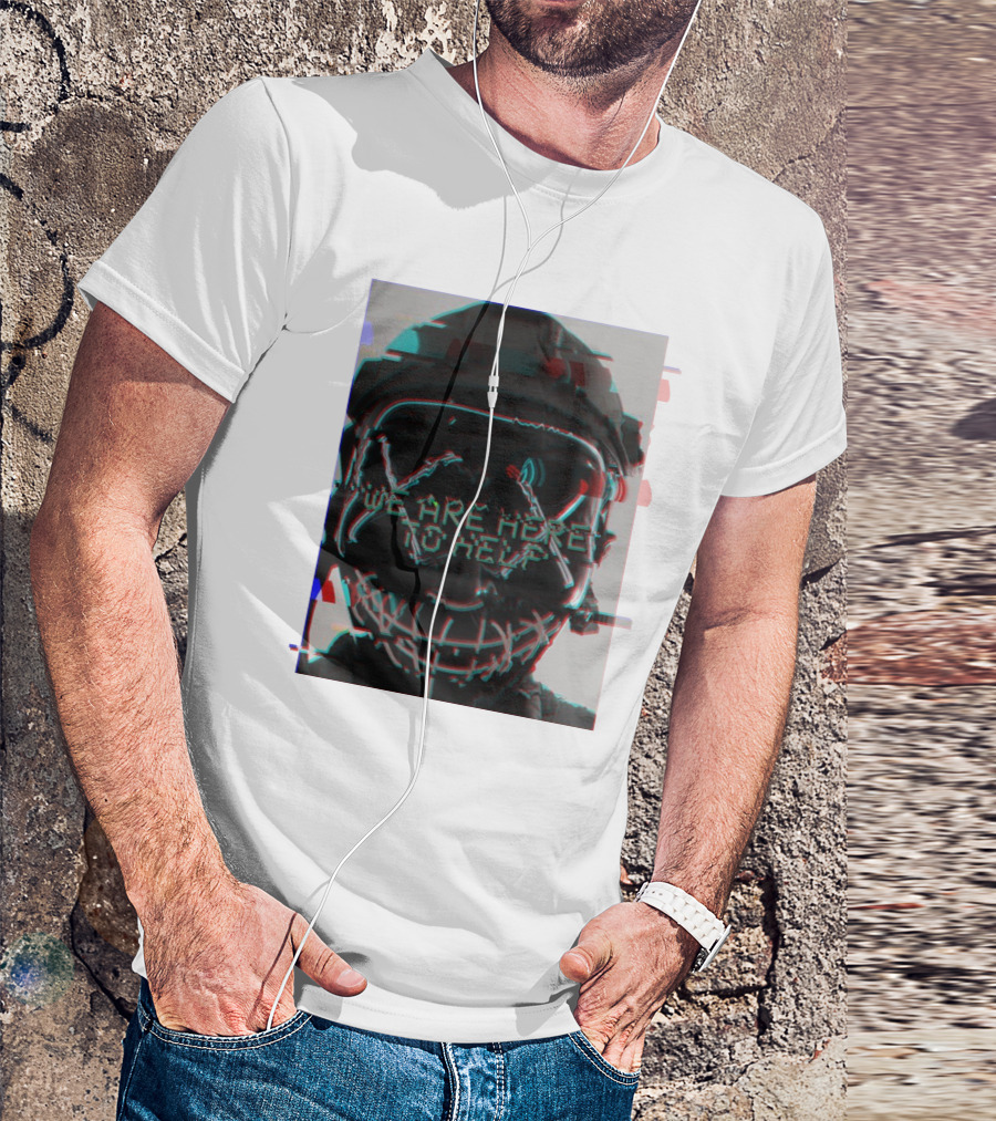 We Are Here To Help Masked Digital Glitch Effect T-Shirt