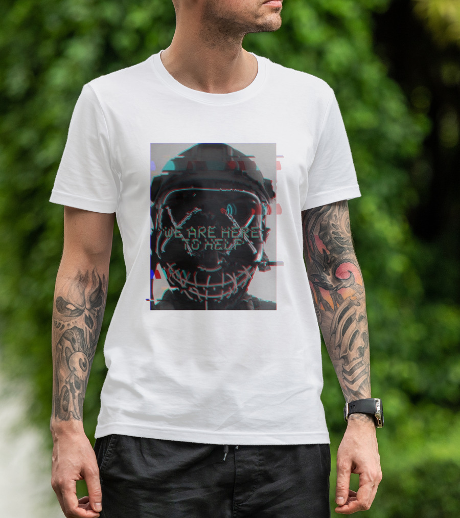We Are Here To Help Masked Digital Glitch Effect T-Shirt