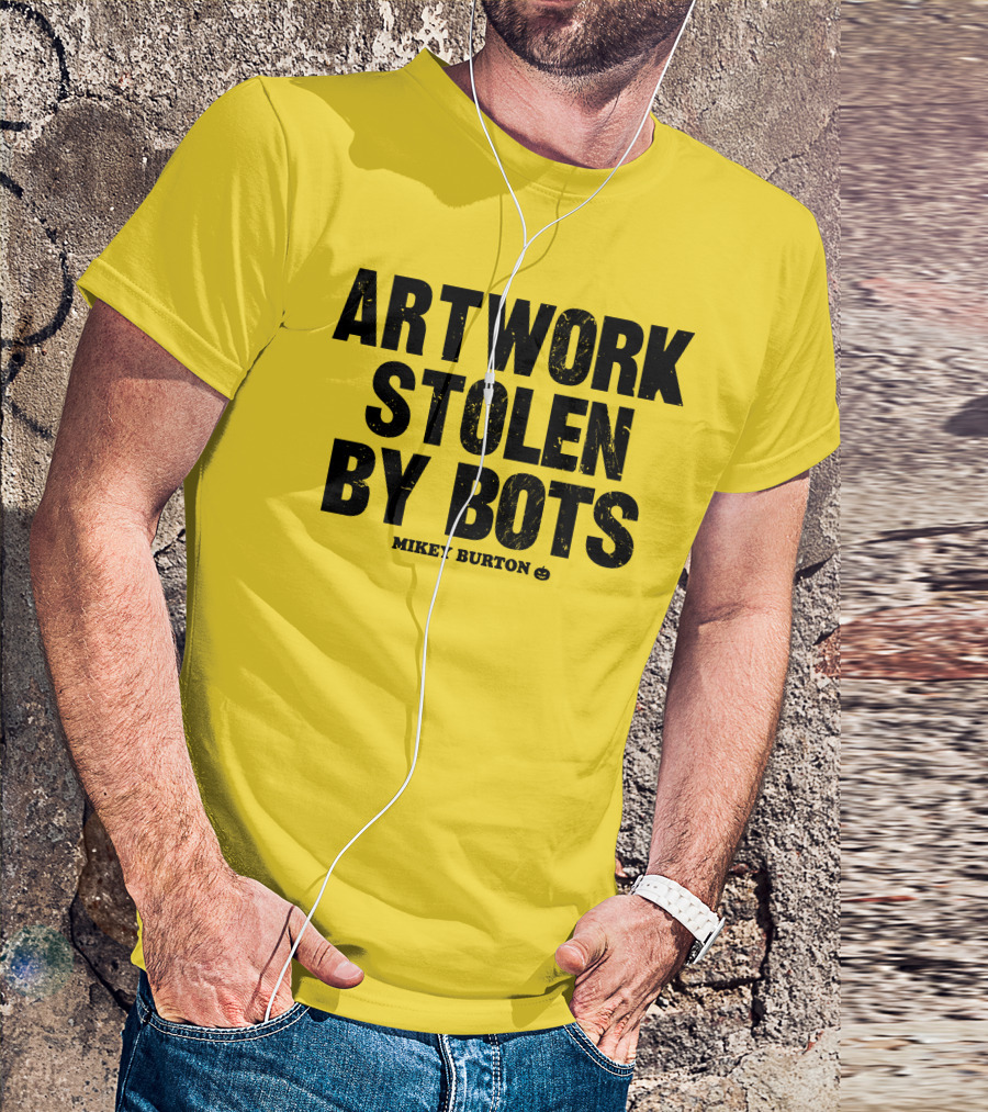 Artwork Stolen By Bots Mikey Burton T-Shirt