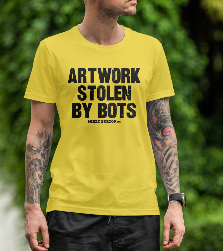 Artwork Stolen By Bots Mikey Burton T-Shirt
