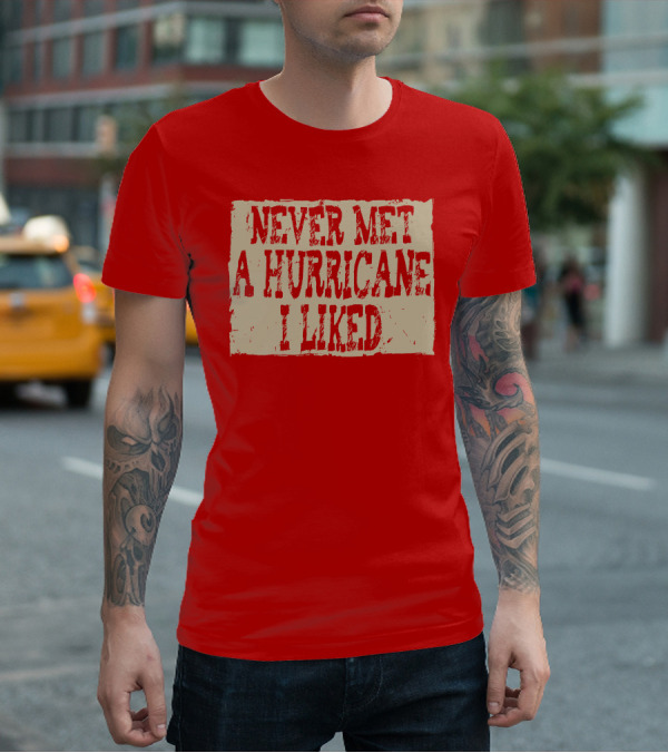 Never Met A Hurricane I Liked Red Vintage Grunge T-Shirt