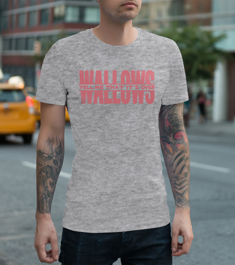 Wallows Tell Me That It's Over T-Shirt