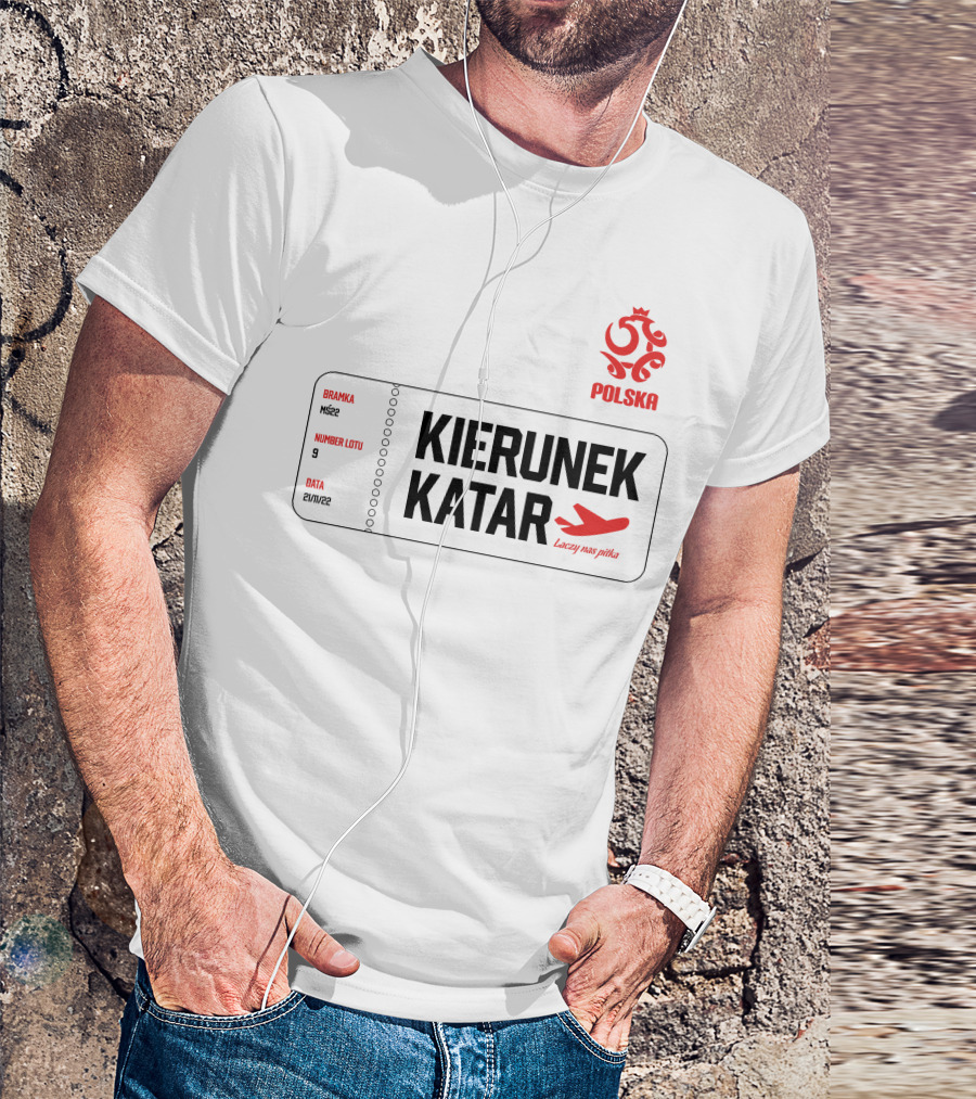 Kierunek Katar Polska 21/11/22 Lot Numer 9 Łączy Nas Piłka Bramka MŚ22 T-Shirt
