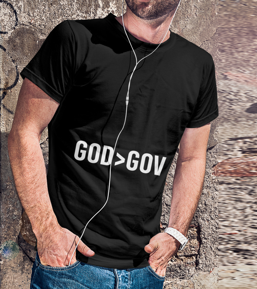 God Greater Than Gov T-Shirt