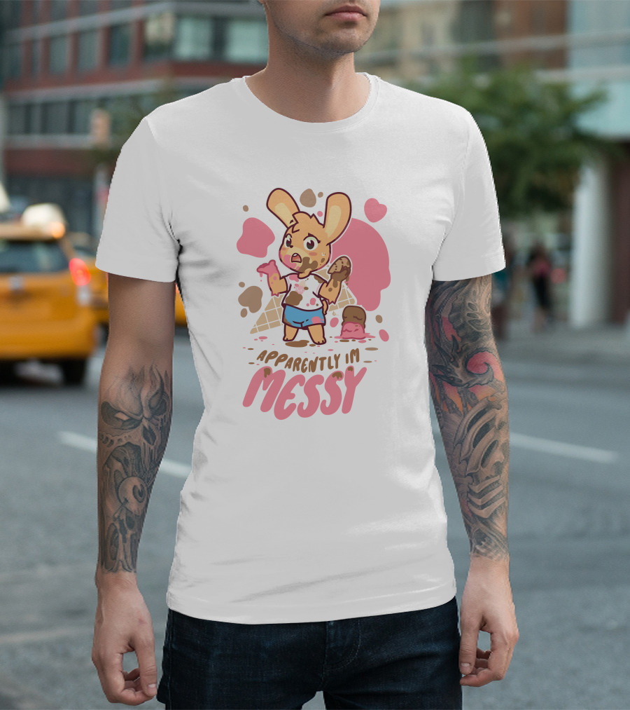 Messy Ice Cream Bunny Adventure - Apparently I'm Messy T-Shirt