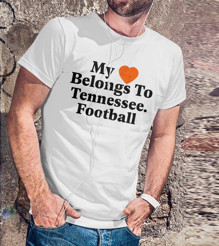 My Heart Belongs To Tennessee Football Southern Made T-Shirt
