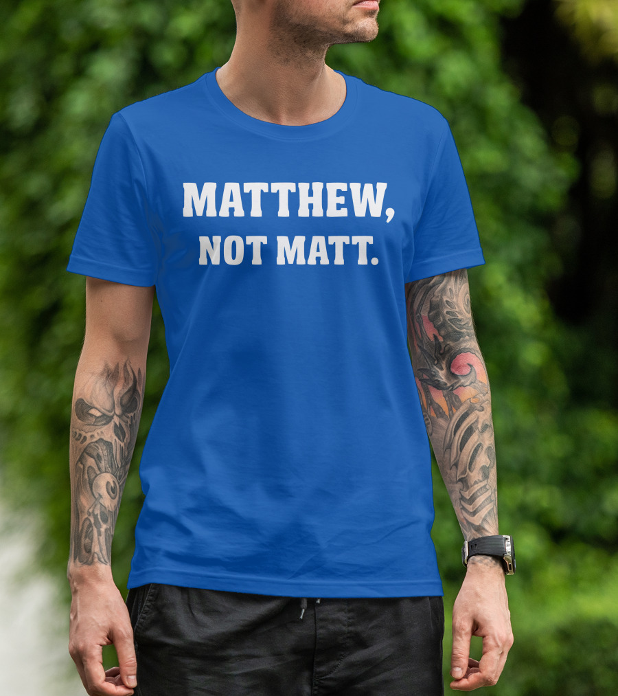 Kelly Stafford Matthew Not Matt T-Shirt