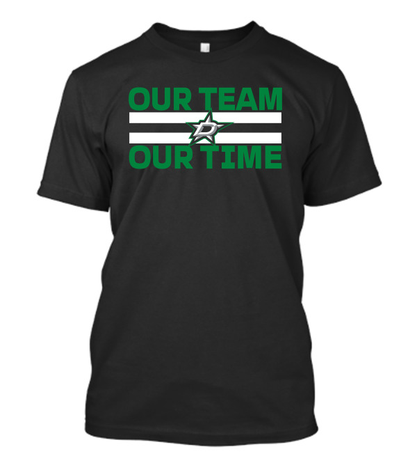 Dallas Stars Our Team Our Time T-Shirt