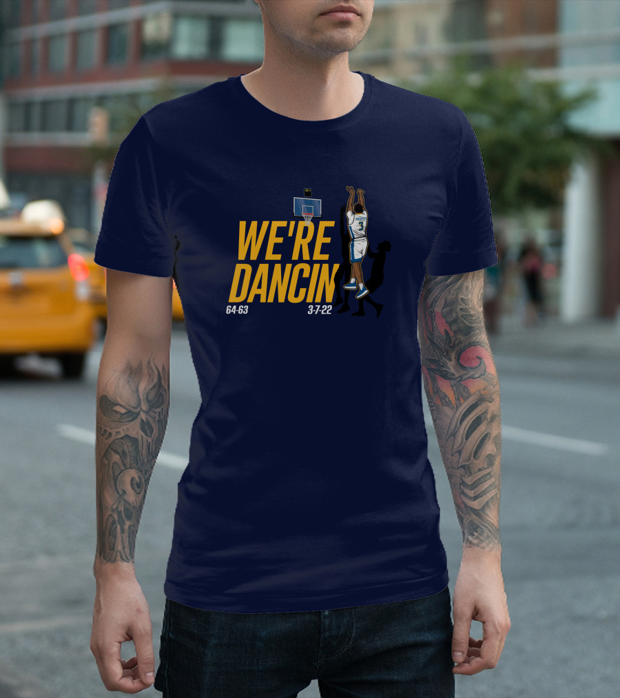 WE'RE DANCIN 64-63 3-7-22 T-Shirt