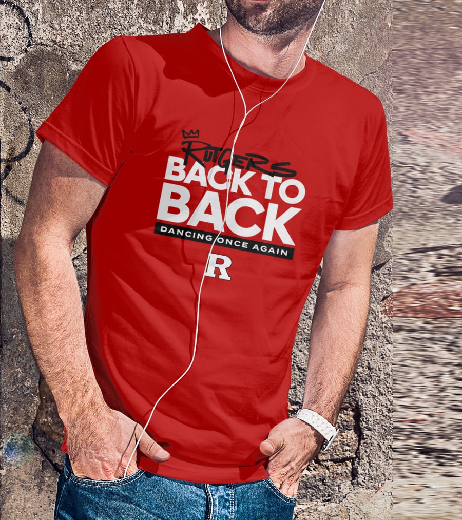 Rutgers Back To Back Dancing Once Again R T-Shirt