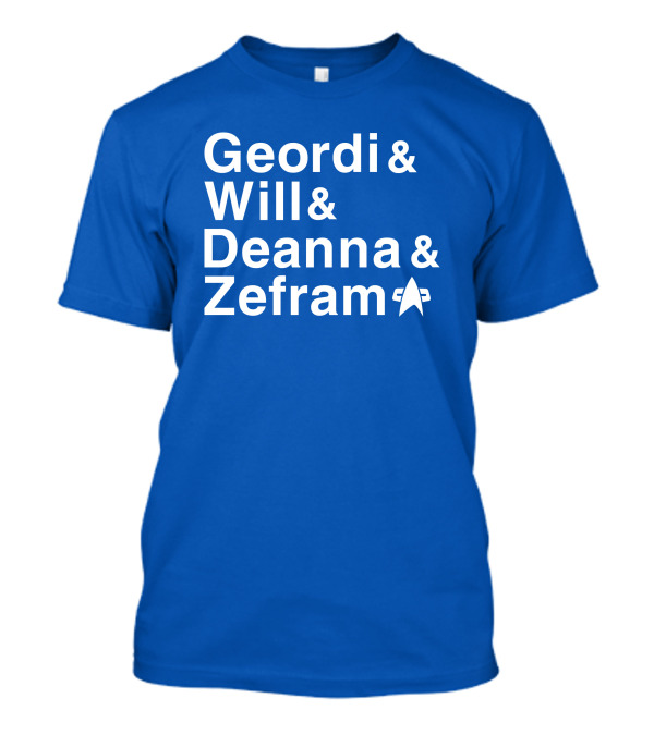 Geordi And Will And Deanna And Zefram Star Trek T-Shirt