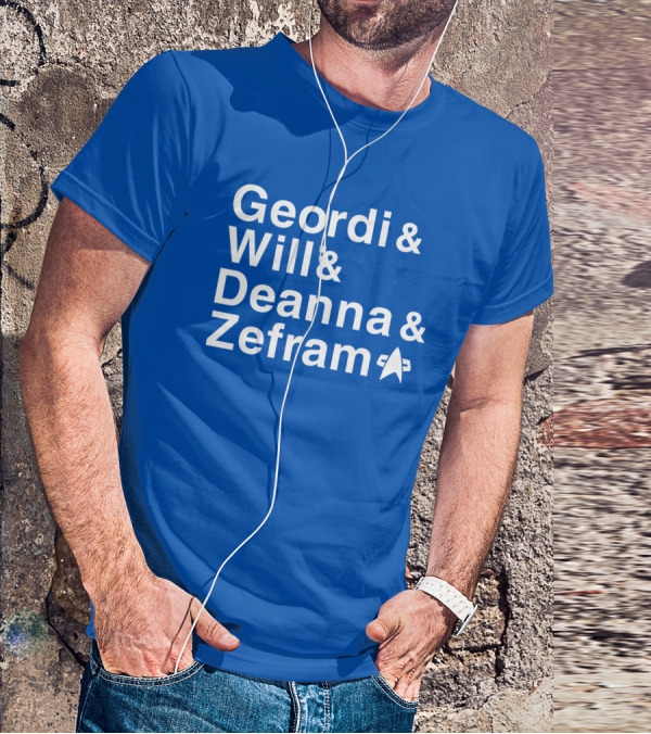 Geordi And Will And Deanna And Zefram Star Trek T-Shirt