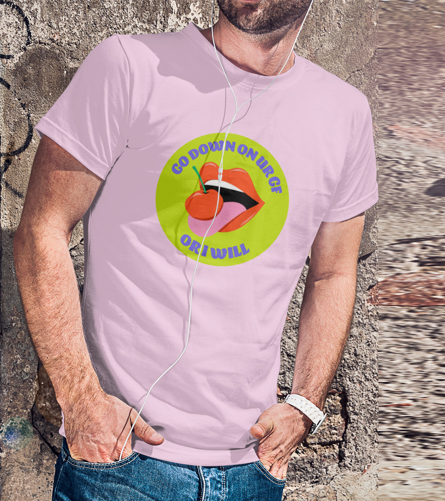 Go Down On Ur Gf Or I Will Lips Cherry Circle T-Shirt
