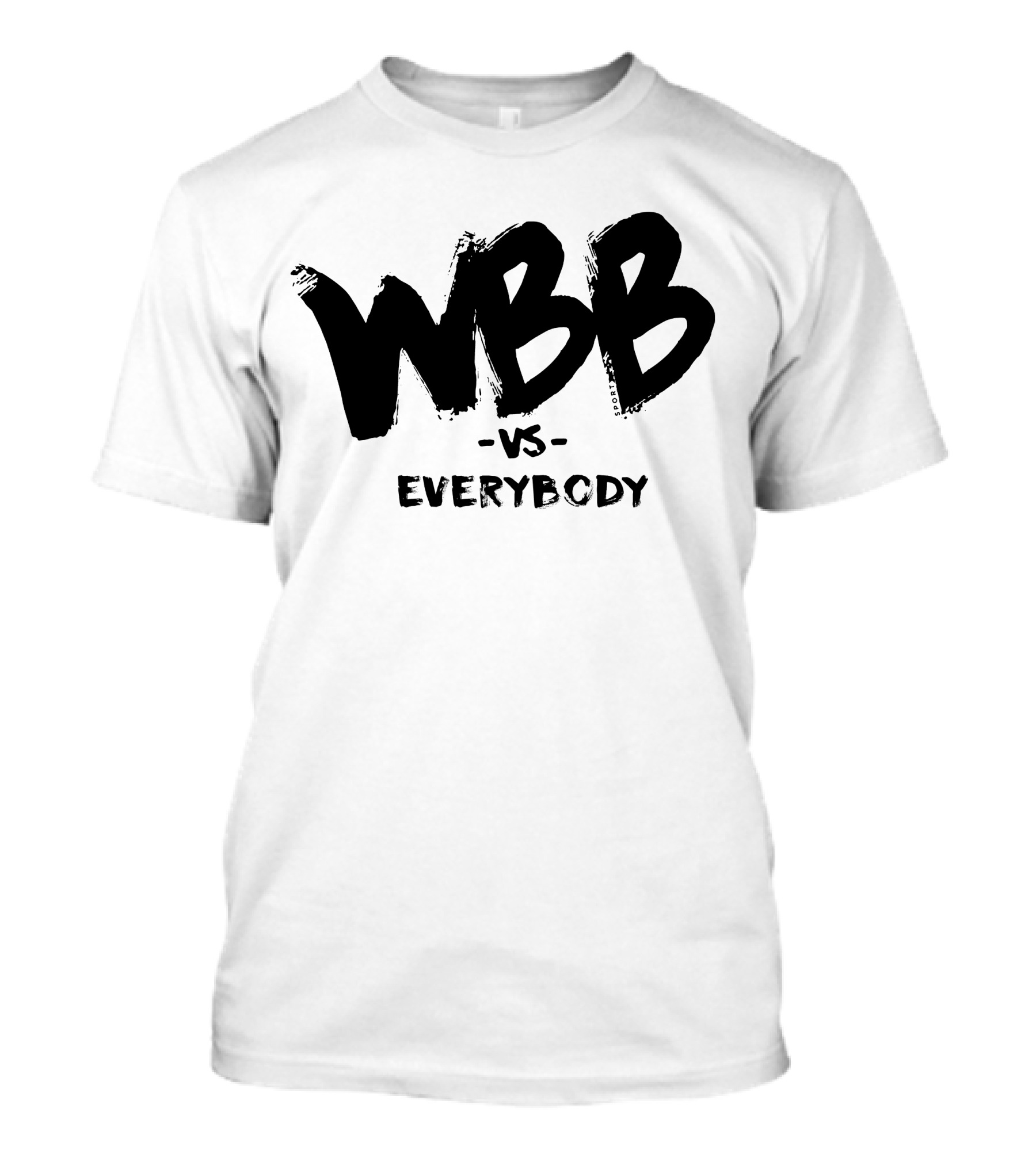 WBB Vs Everybody T-Shirt