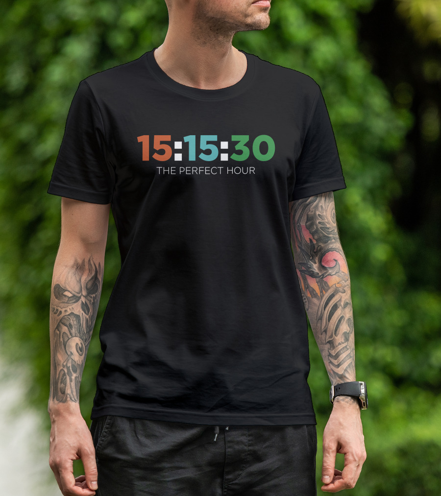 15:15:30 The Perfect Hour T-Shirt