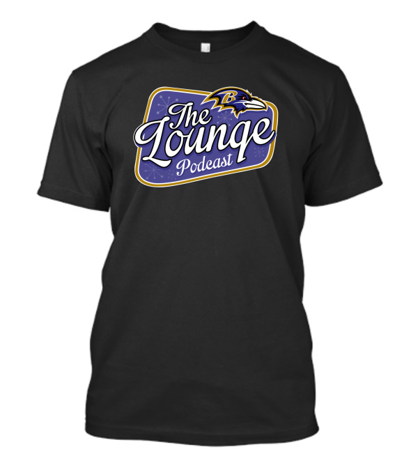 The Lounge Podcast Ravens T-Shirt