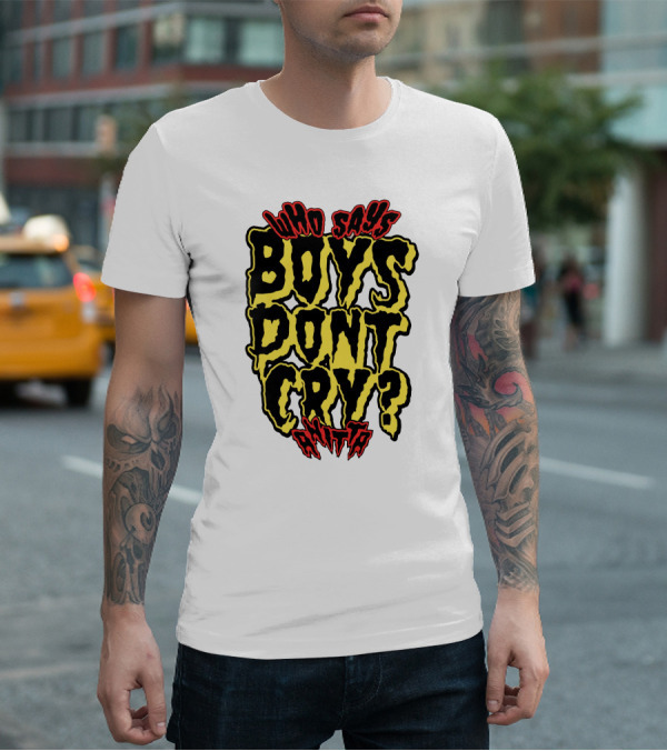 Who Says Boys Dont Cry Anitta T-Shirt