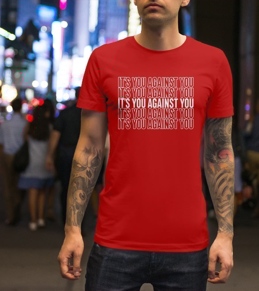 Hustle It's You Against You T-Shirt