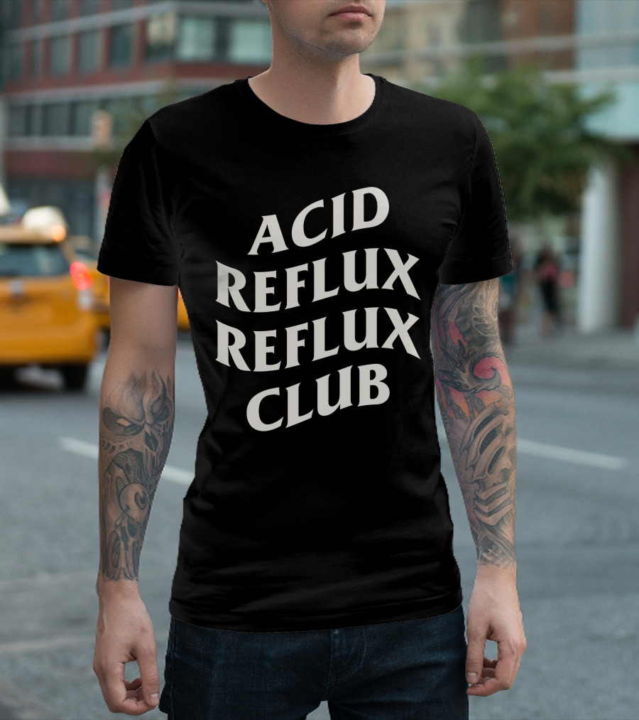 Acid Reflux Reflux Club T-Shirt