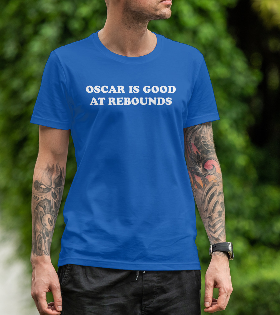 Oscar Is Good At Rebounds T-Shirt
