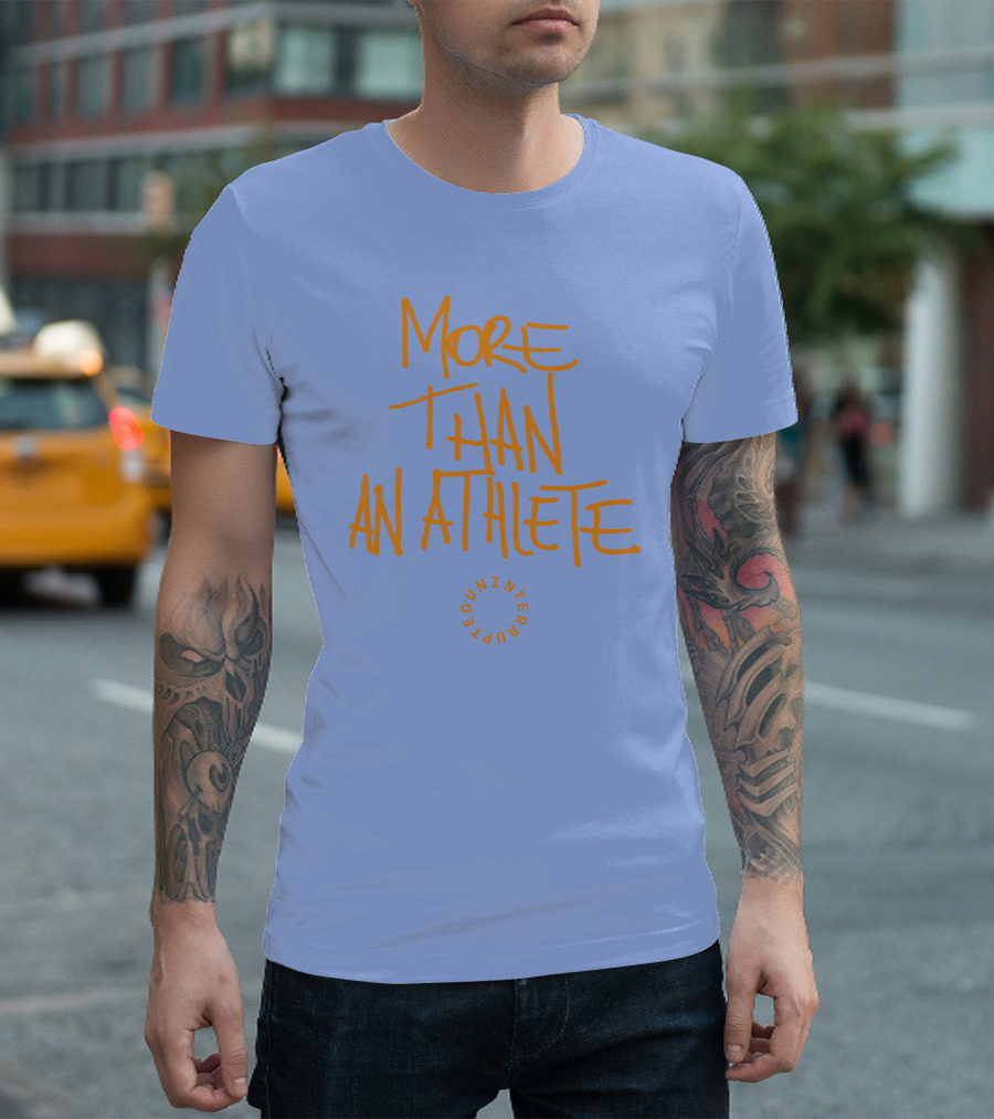 Shahbaz Khan More Than An Athlete Uninterrupted Merch More Than An Athlete Uninterrupted T-Shirt