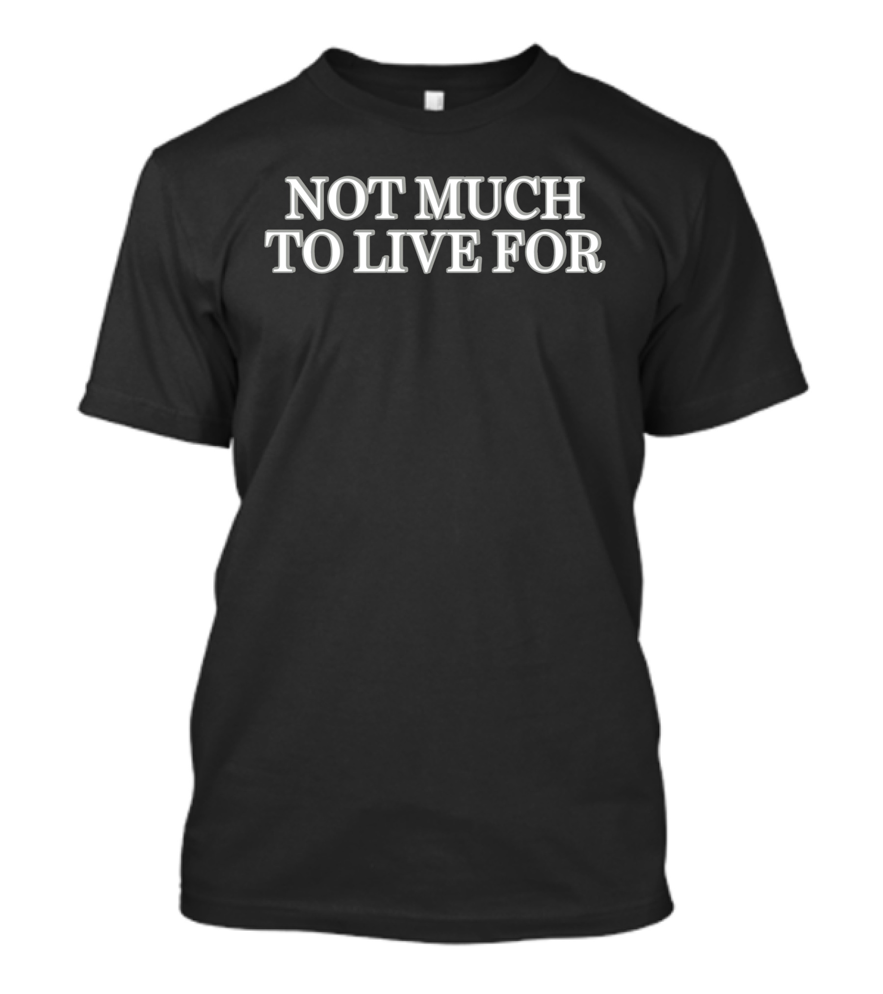 Daij Dcthedon Not Much To Live For T-Shirt