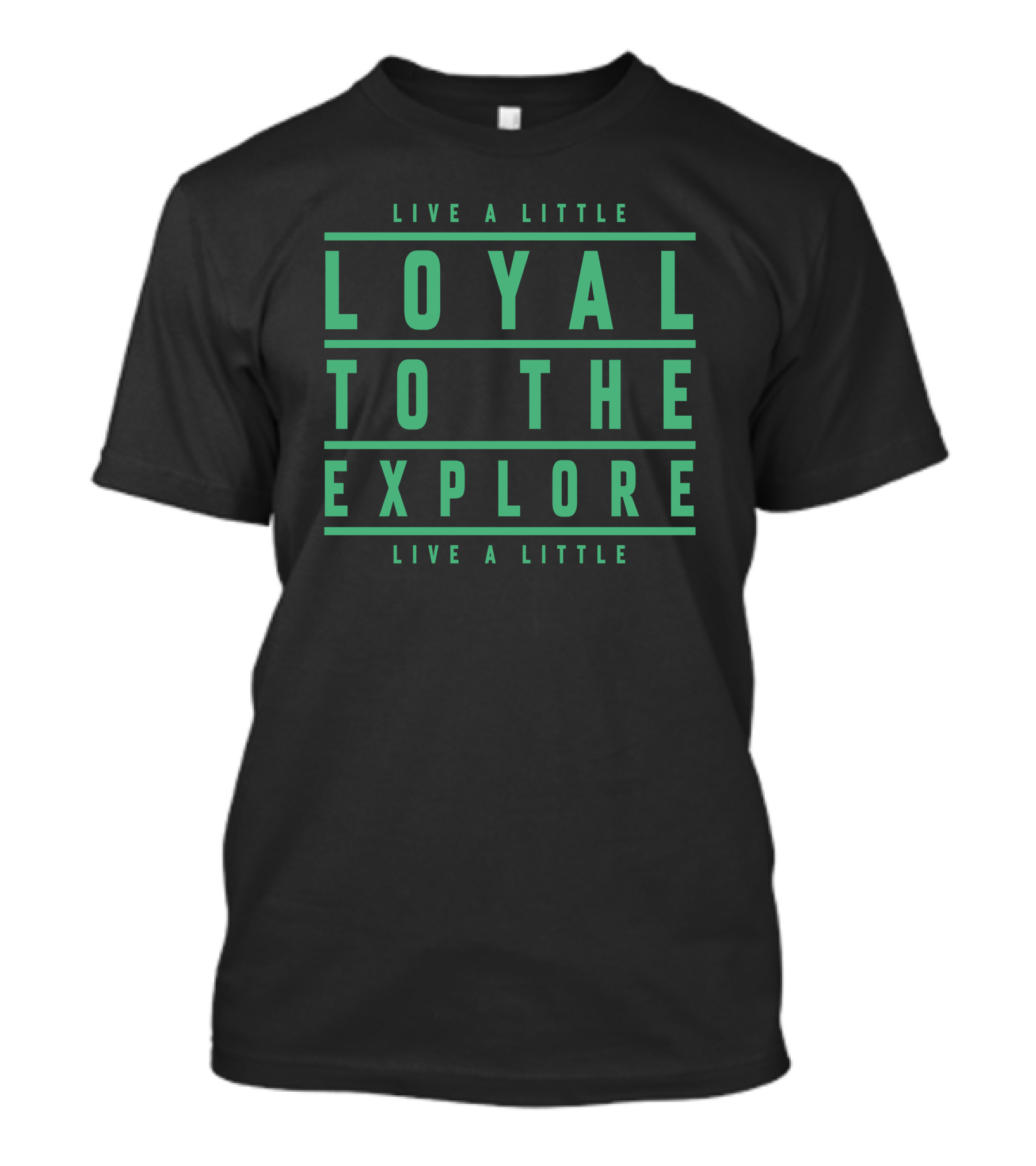 Moe Sargi Loyal To The Explore Live A Little T-Shirt