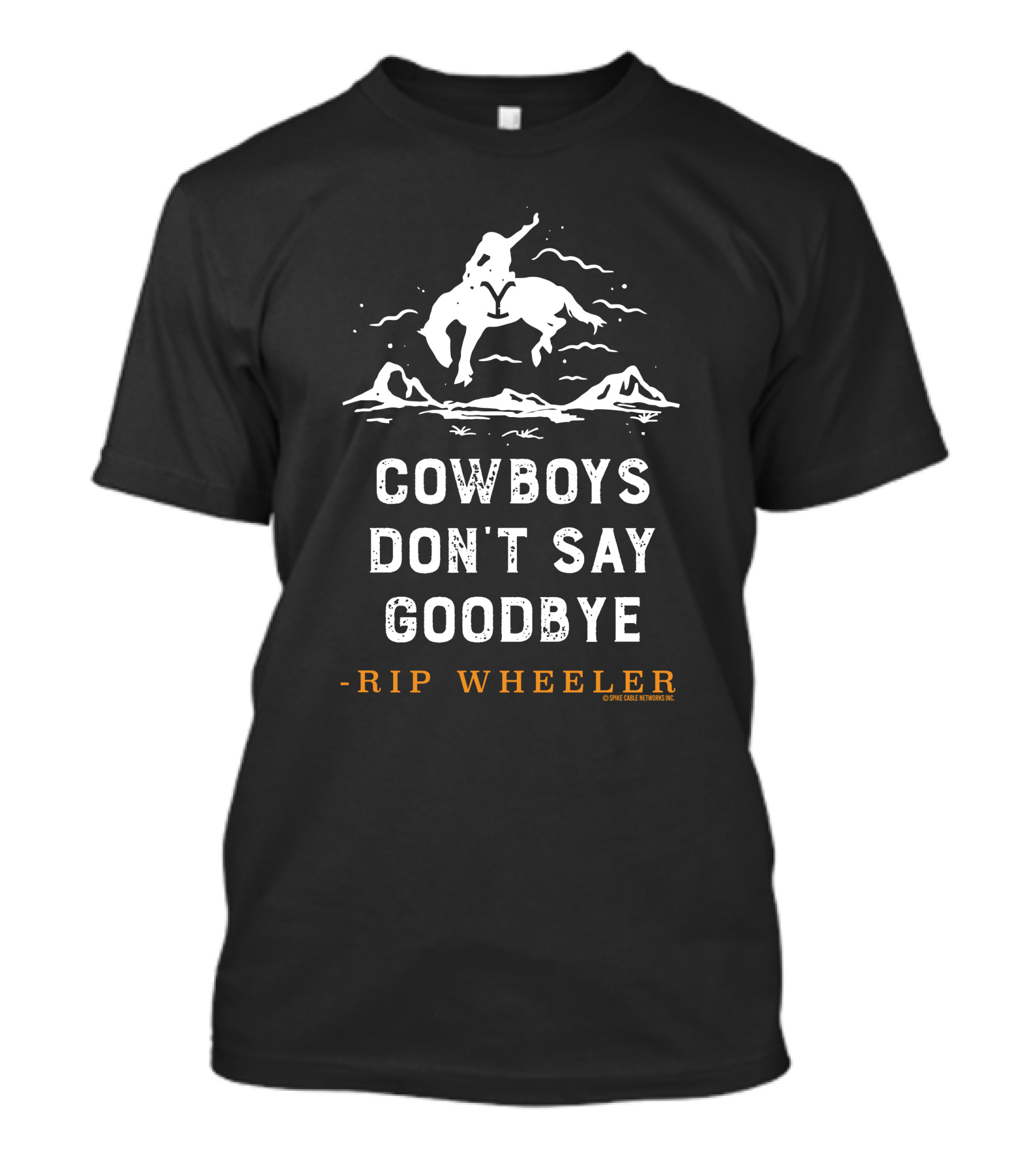 Yellowstone Cowboys Don't Say Goodbye Rip Wheeler T-Shirt