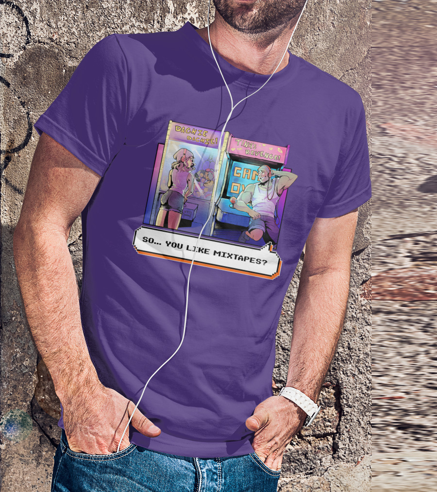 Dashiexp Arcade Dachie Game Over Tina's Revenge So You Like Mixtapes T-Shirt