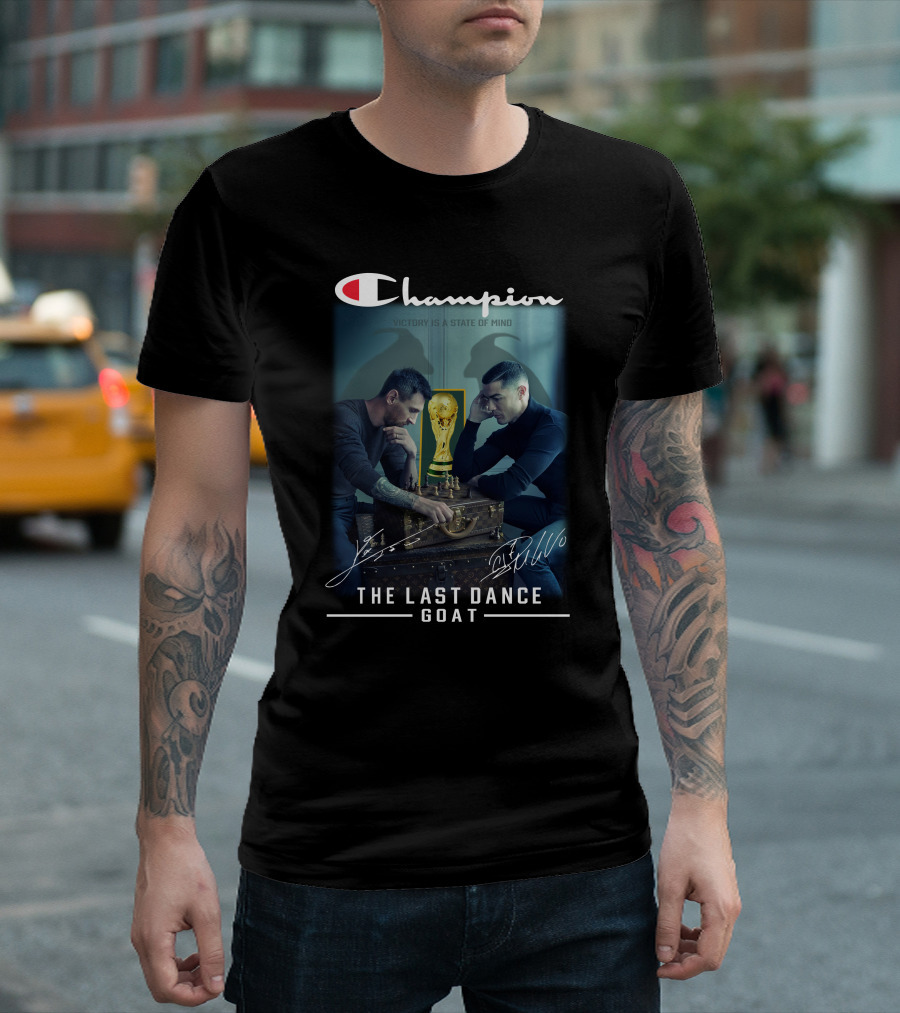 Champion Victory Is a State of Mind The Last Dance GOAT Signatures T-Shirt