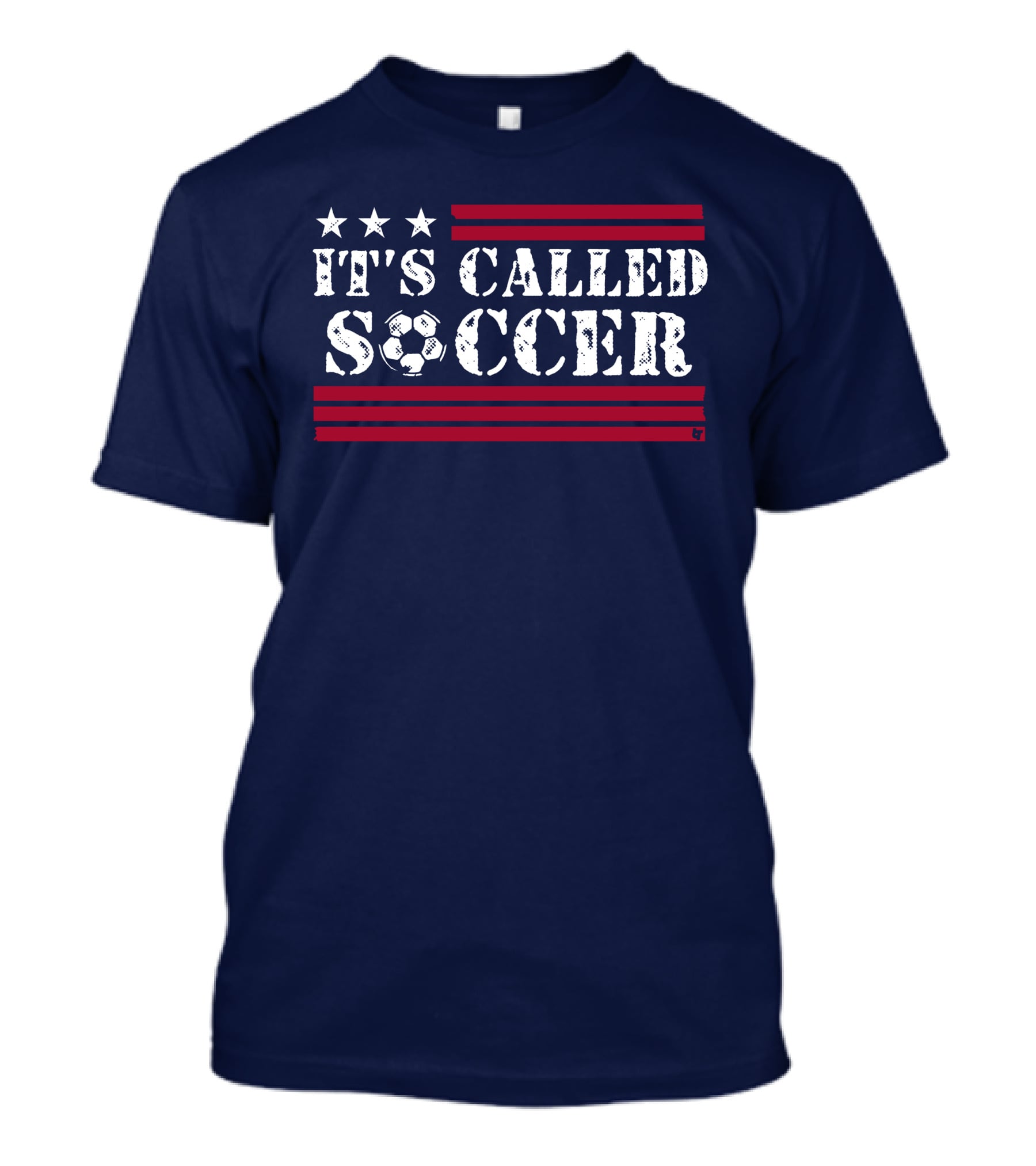 It's Called Soccer Stars And Stripes Football Soccer T-Shirt