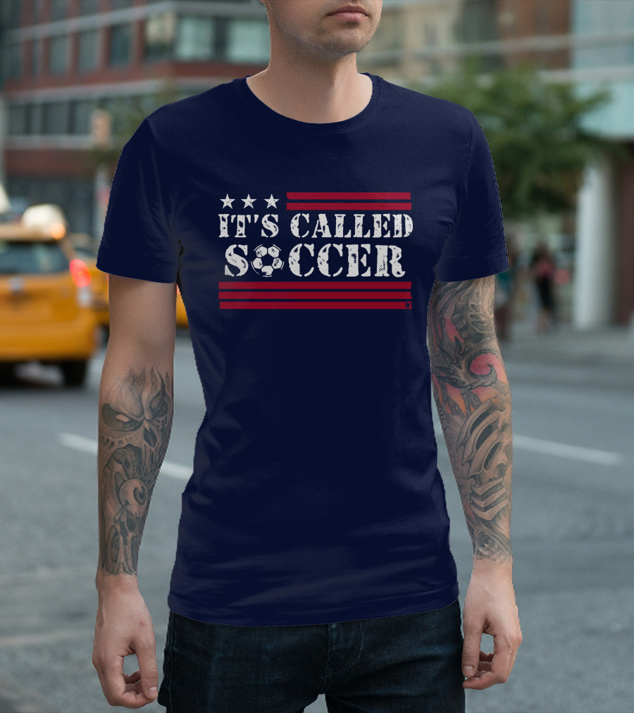 It's Called Soccer Stars and Stripes Football Soccer T-Shirt