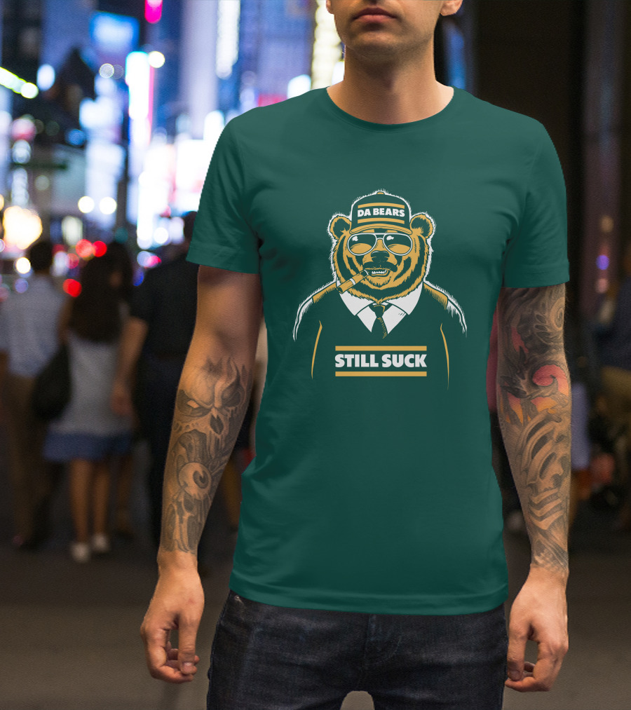 Aaron Nagler Da Bears Still Suck Cigar Wearing Sunglasses T-Shirt