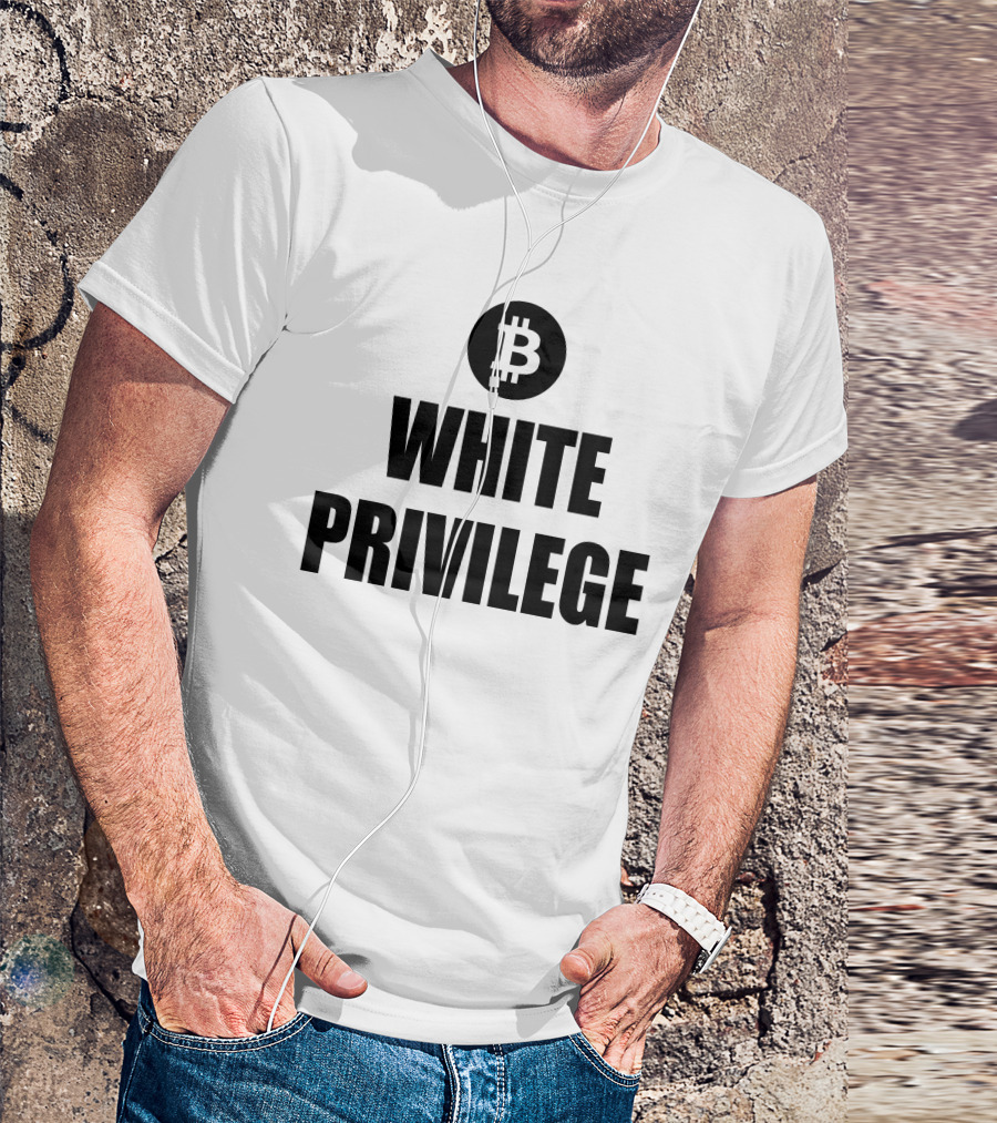Maga Party Bitcoin White Privilege T-Shirt